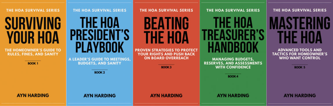 Real-World HOA Strategies Book Series by Ayn Harding Three HOA Survival Series books by Ayn Harding covering rules, fines, board dynamics, and real homeowner situations